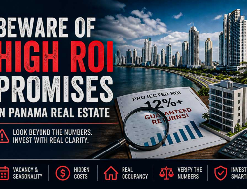 Beware of High ROI Promises in Panama Real Estate